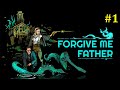 Forgive Me Father Прохождение - Прости меня батя #1