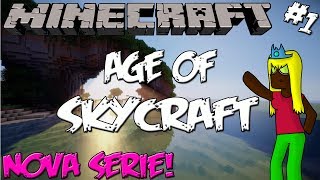 MINECRAFT: AGE OF SKYCRAFT #1 NOVA SÉRIE!