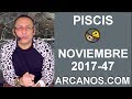 Video Horscopo Semanal PISCIS  del 19 al 25 Noviembre 2017 (Semana 2017-47) (Lectura del Tarot)
