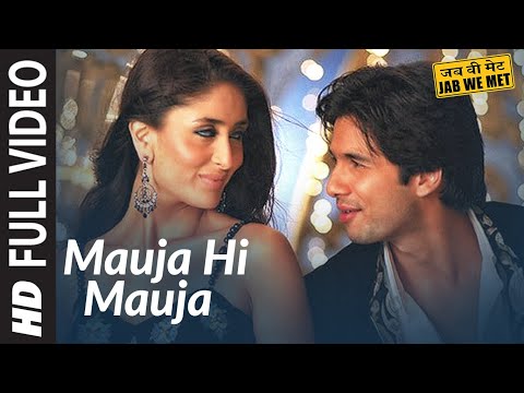 Mauja Hi Mauja Full Song HD | Jab We Met | Shahid kapoor, Kareena Kapoor