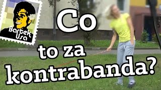 Co to za kontrabanda? / Bartek Usa