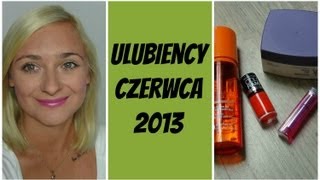 Ulubieńcy czerwca 2013