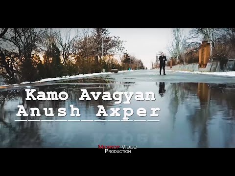 Kamo Avagyan - Anush Axper