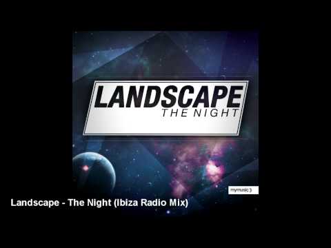 Landscape - The Night (Ibiza Radio Mix)