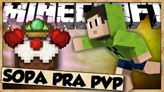 SOPA PRA PVP e BOLO GALUDO - MINECRAFT NOSSA TEXTURA HD