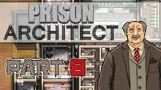 They Gone (Prison Architect Gameplay | Part 8)