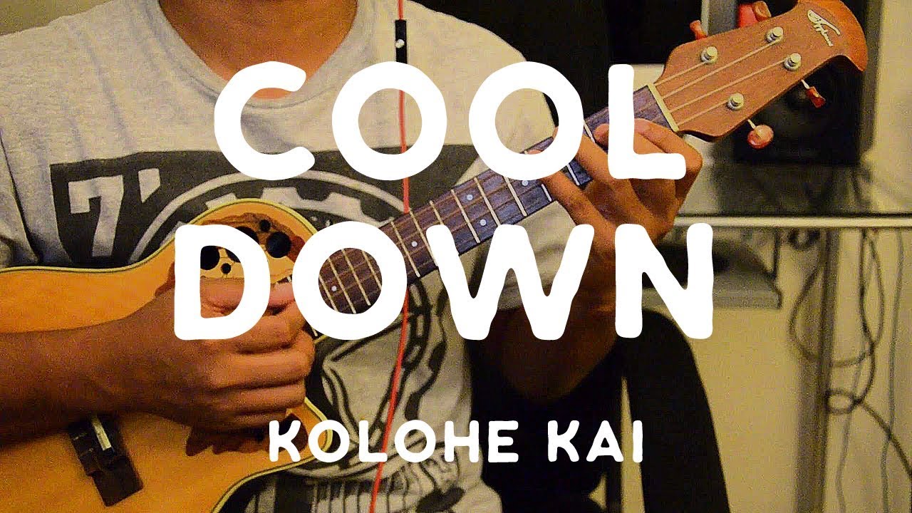 Kolohe Kai Cool Down Ukulele Tutorial YouTube