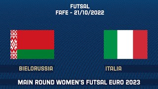 Bielorussia-Italia | Futsal | Main Round Women’s Futsal EURO 2023 (live)