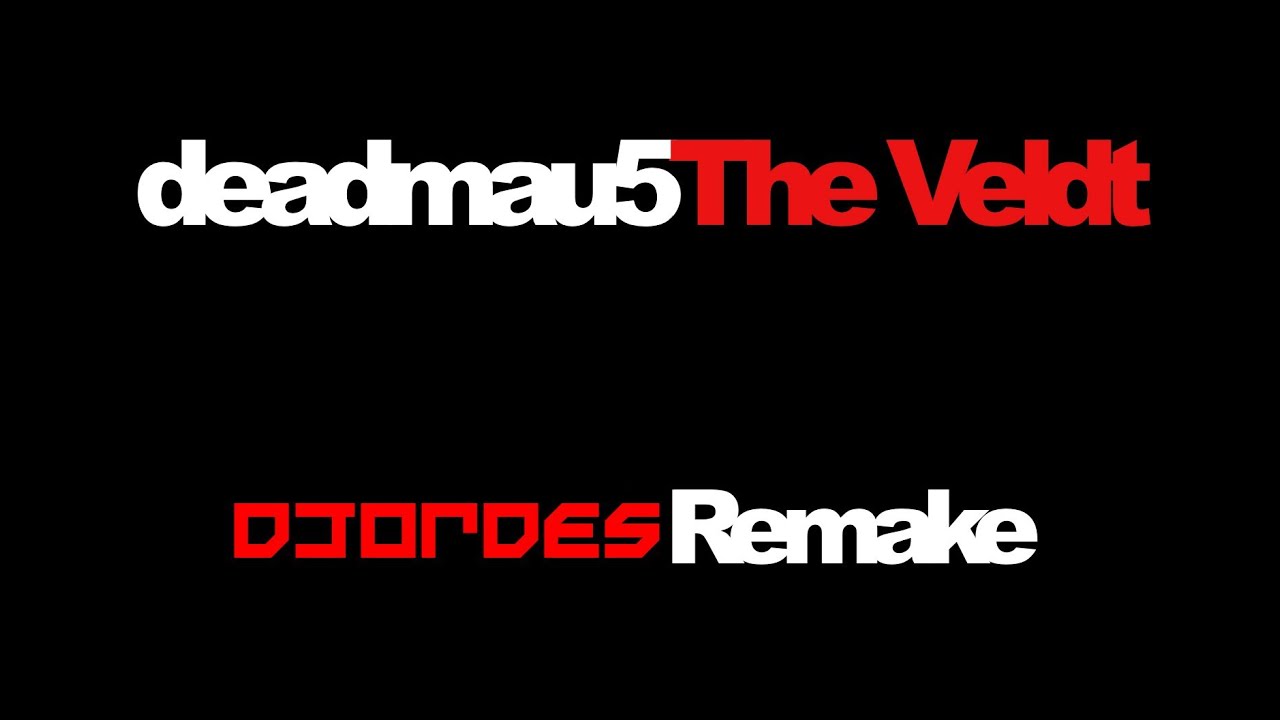 Deadmau5 - The Veldt (DJordes Remake) - YouTube