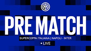 NAPOLI - INTER | SUPERCOPPA ITALIANA  🔴? LIVE PRE MATCH on INTER TV⚫🔵??