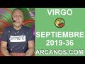 Video Horscopo Semanal VIRGO  del 1 al 7 Septiembre 2019 (Semana 2019-36) (Lectura del Tarot)