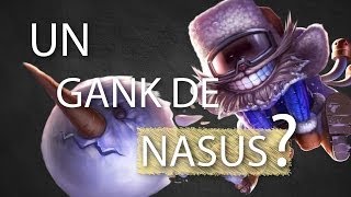 #90 Un gank de Nasus ? - Avez-vous déjà vu ..? Saison 2 [Replay Abonné]