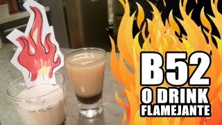 B52 - O Drink Flamejante Que Vai Queimar Sua Barba