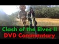 Clash of the Elves II | DVD COMMENTARY - Airsoft GI