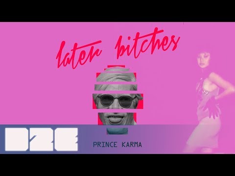 The Prince Karma - Later B**ches (Stratus Lyric Video)