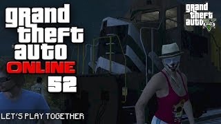 GTA ONLINE TOGETHER #052: Wir sind am Zug! [LET'S PLAY GTA V]