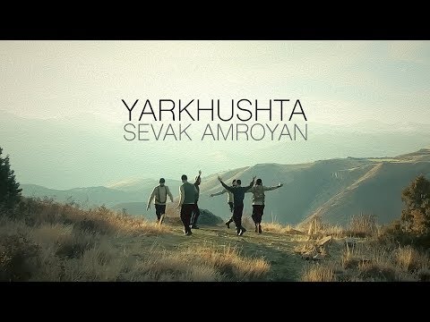 Sevak Amroyan - Yarkhushta