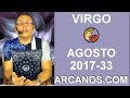 Video Horscopo Semanal VIRGO  del 13 al 19 Agosto 2017 (Semana 2017-33) (Lectura del Tarot)