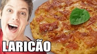 LARICÃO: O Omelete de Batata Junguiano