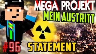 AUSTRITT + STATEMENT + ATOMKRATER GEFÜLLT - Minecraft MEGA PROJEKT #96 [Deutsch] [HD]