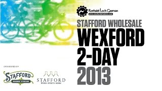 Stafford Wholesale Wexford 2 DAY 2013