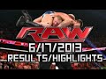 RAW 6/17/2013 - Full Results and Highlights! Lesnar F5's Punk, Mark Henry Swerve + Nipslip!
