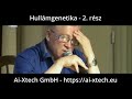 2. r?sz Prof. Dr. P. P. Garjajev felfedi a hull?mgenetika jelen?t s j?v?j?t 1-4[1]