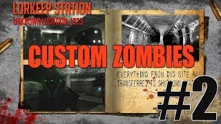 Custom Zombies | "Lorkeep Station" #2