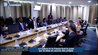 GABON / ACCORD DE CONVERSION DE DETTES : Le Gabon et la France font le point sur la mise en oeuvre des projets