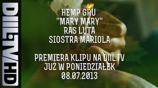 Zapowiedź klipu Hemp Gru - "Mary Mary" (DIIL.TV HD)