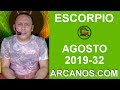 Video Horscopo Semanal ESCORPIO  del 4 al 10 Agosto 2019 (Semana 2019-32) (Lectura del Tarot)