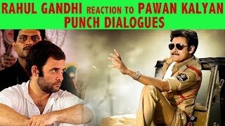 Rahul Gandhi Reaction To Pawan Kalyan Punch Dialogues