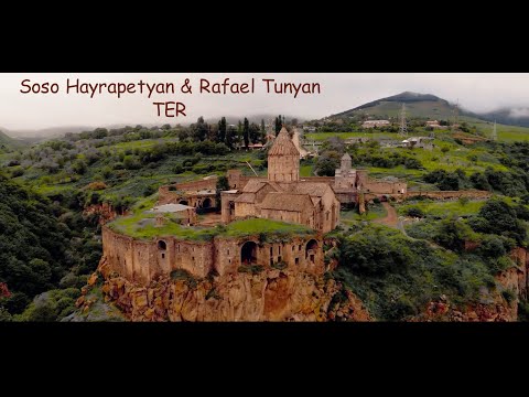 Soso Hayrapetyan & Rafael Tunyan - Ter