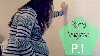 PARTO VAGINAL: EL COMIENZO!!!