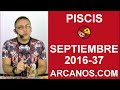 Video Horscopo Semanal PISCIS  del 4 al 10 Septiembre 2016 (Semana 2016-37) (Lectura del Tarot)