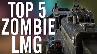 *NEW* "Top 5 Zombie LMG"/Top 5 Zombie LMGs"! "All in WaW, Bo1 & Bo2 Zombies"!