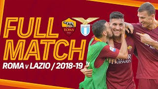 ROMA v LAZIO, 2018-19 | FULL MATCH