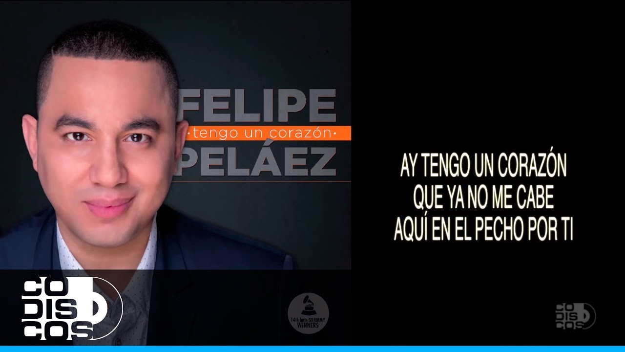 felipe pel ez manuel julian tengo un coraz n audio felipe pel ez manuel julian tengo un coraz n audio