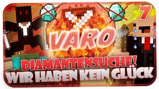 VARO #7 -DIAMANTENSUCHE! GLÜCK SIEHT ANDERS AUS ;D [HD]