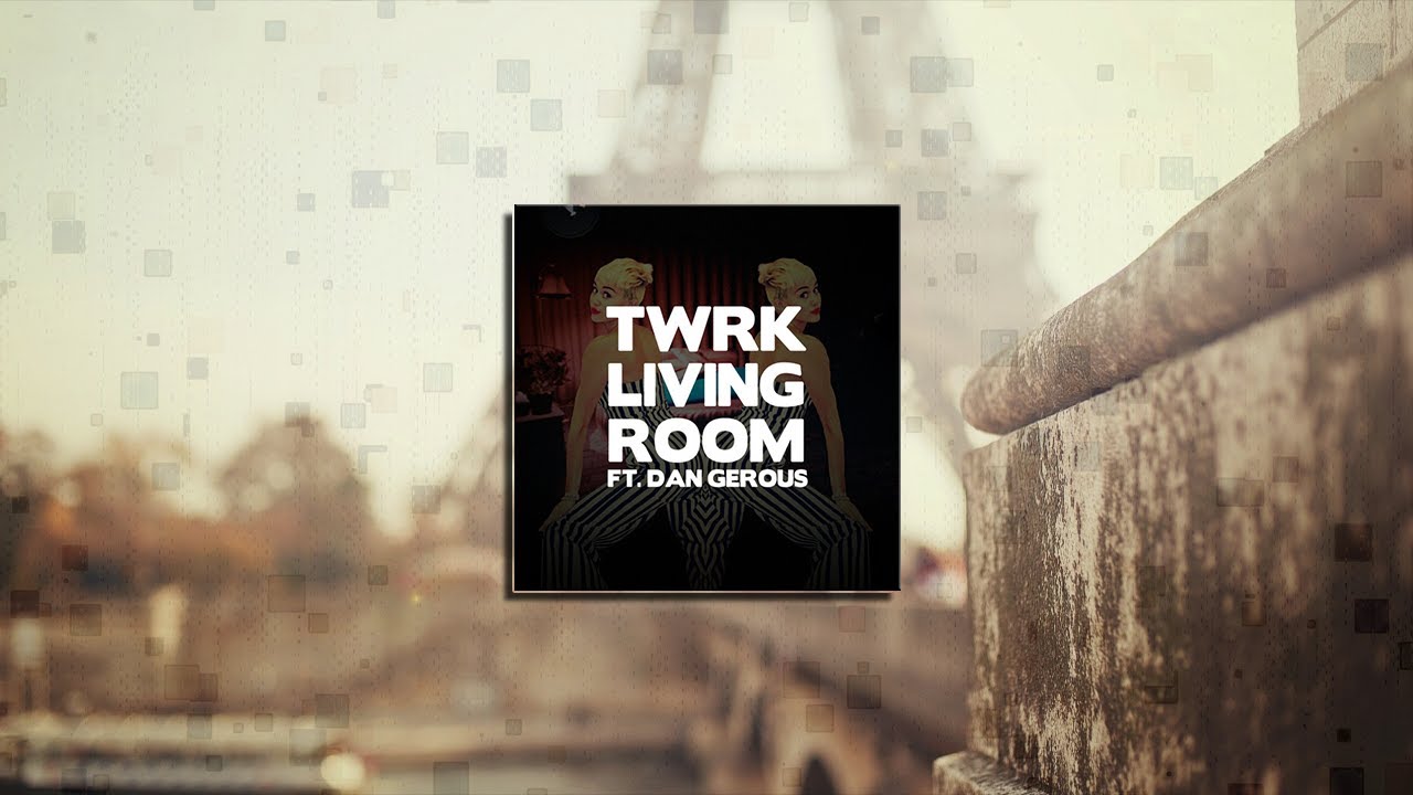living room twrk remix