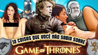 12 Coisas que você não sabia sobre GAME OF THRONES