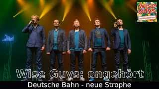 Wise Guys angehört: Deutsche Bahn neue Strophe