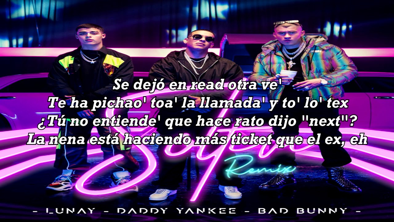 Soltera Remix Lunay X Daddy Yankee X Bad Bunny Letra Video Sportnk