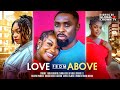 LOVE FROM ABOVE - LATEST 2025 NIGERIAN MOVIE - Rich Daddy stop's his son from marrying  a poor girl