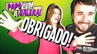 PAPO COM A GALERA! - Ep. 160