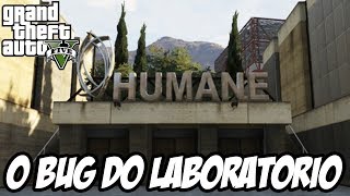 GTA V - O Bug do Laboratório, MELHOR BUG DO JOGO!