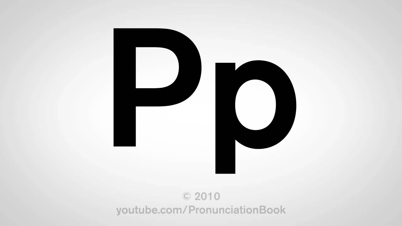 Basic English How To Pronounce The Letter P