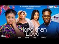 MORE THAN LOVE - PAMELA OKOYE , EMMANUEL NSE , CHINYERE WILFRED, MONICA FRIDAY 2024 NOLLYWOOD MOVIE