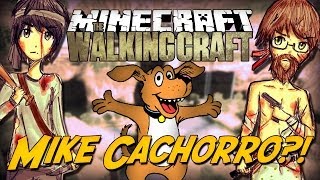 Minecraft: The Walking Craft - Mike é Cachorro?! [7]