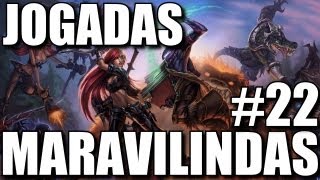 League of Legends - Jogadas Maravilindas #22